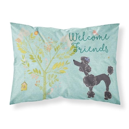 Carolines Treasures Carolines Treasures BB7615PILLOWCASE Welcome Friends Black Poodle Fabric Standard Pillowcase BB7615PILLOWCASE
